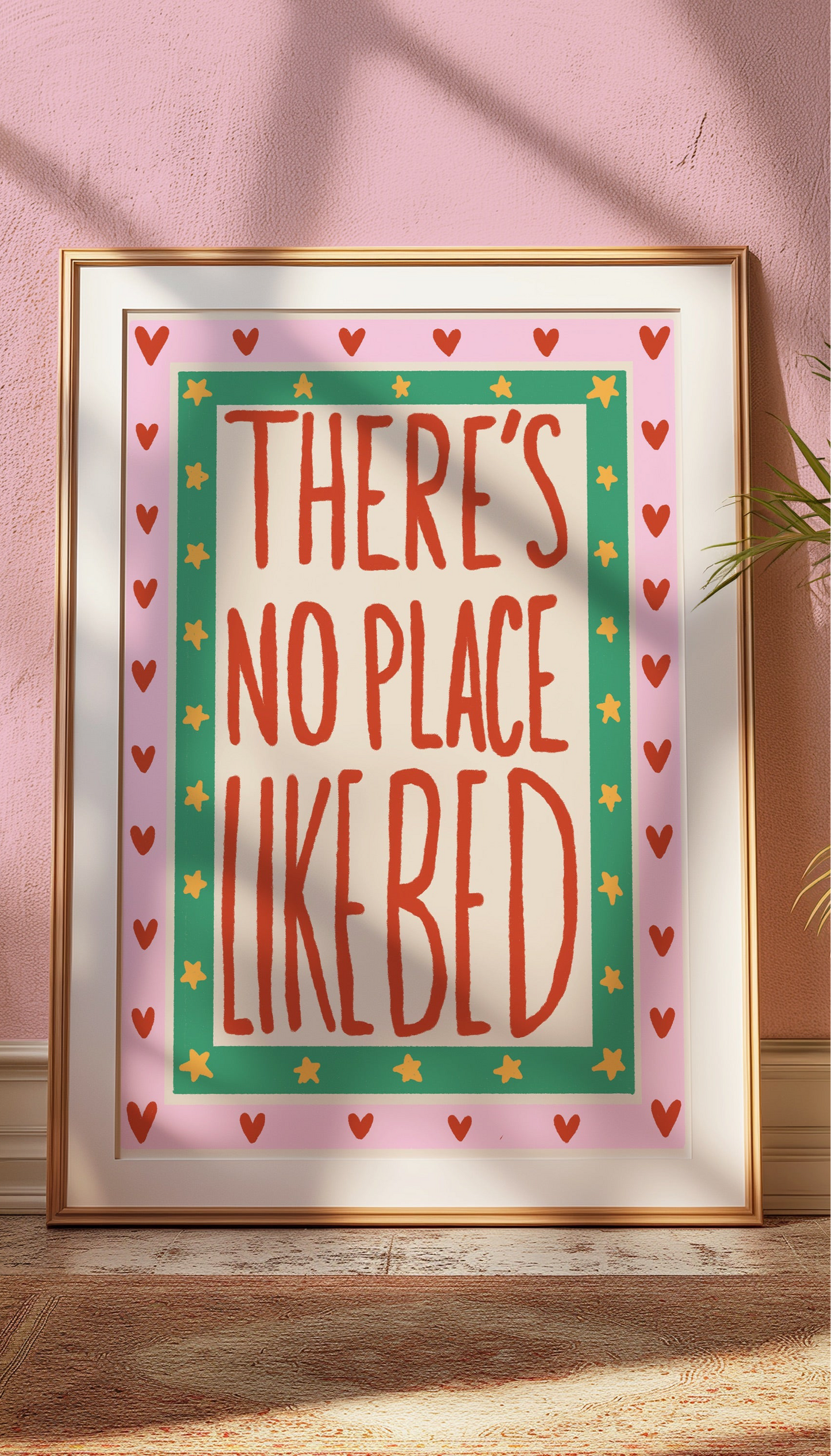There's No Place Like Bed Print