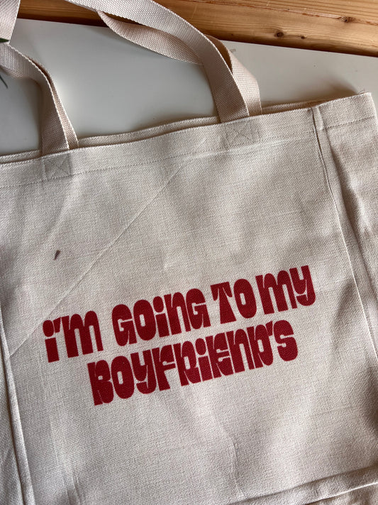 I’m going to my Boyfriend’s Large Tote